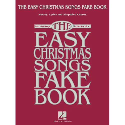 The Easy Christmas Songs Fake Book: 100 Songs in the Key of C - Paperback
