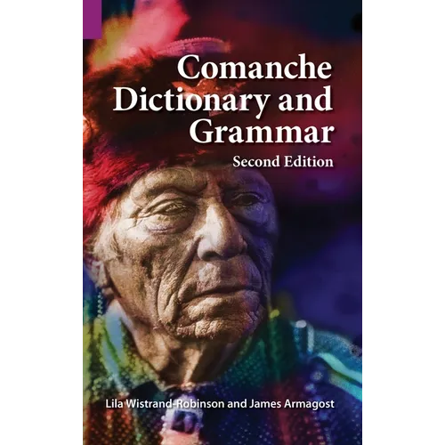 Comanche Dictionary and Grammar, Second Edition - Hardcover