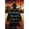 The Sower of Black Field: Inspired by the True Story of an American in Nazi Germany - Paperback