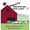 Rosalyn Thought She Was a Goat - Hardcover