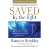 Saved by the Light: The True Story of a Man Who Died Twice and the Profound Revelations He Received - Paperback