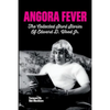 Angora Fever: The Collected Stories of Edward D. Wood, Jr. - Paperback