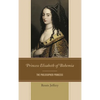Princess Elisabeth of Bohemia: The Philosopher Princess - Paperback