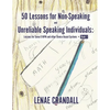 50 Lessons for Non-Speaking and Unreliable Speaking Individuals: Lessons for Soma(R)RPM and other Choice Based Systems--Book 1 - Paperback