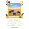 Africa to America: A Journey of Faith - Paperback