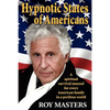 Hypnotic States of Americans: A spiritual survival manual for every American family in a perilous world - Paperback
