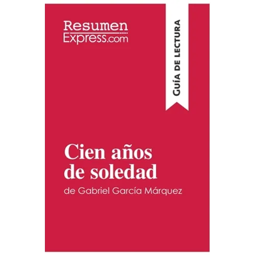 Cien años de soledad de Gabriel García Márquez (Guía de lectura): Resumen y análisis completo - Paperback