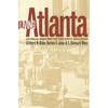 Living Atlanta: An Oral History of the City, 1914-1948 - Paperback
