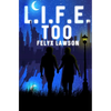 L.I.F.E. Too - Paperback