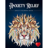 Anxiety Relief Adult Coloring Book: Over 100 Pages of Mindfulness and anti-stress Coloring To Soothe Anxiety featuring Beautiful and Magical Scenes, . - Paperback