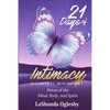 21 Days of Intimacy - in-ti-ma-cy - \'in-to-me-see\: Detox of the Mind, Body, and Spirit - Paperback