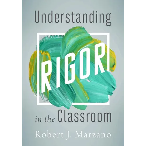 Understanding Rigor in the Classroom - Paperback