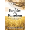 The Parables of the Kingdom: The Kingdom of Heaven Is Here Now, But Not Yet in Fullness - Paperback