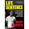 Life Sentence: The Brief and Tragic Career of Baltimore's Deadliest Gang Leader - Paperback