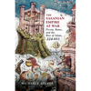 The Sasanian Empire at War: Persia, Rome, and the Rise of Islam, 224-651 - Hardcover