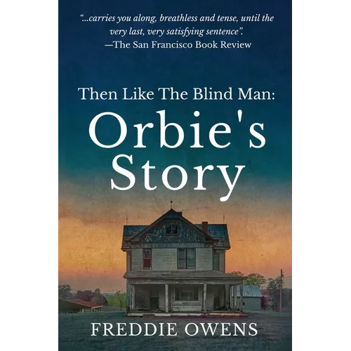 Then Like The Blind Man: Orbie's Story - Paperback