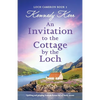 An Invitation to the Cottage by the Loch: Uplifting and gripping Scottish fiction full of family secrets - Paperback