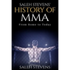 Saleh Stevens' History of MMA: From Rome to Today - Paperback