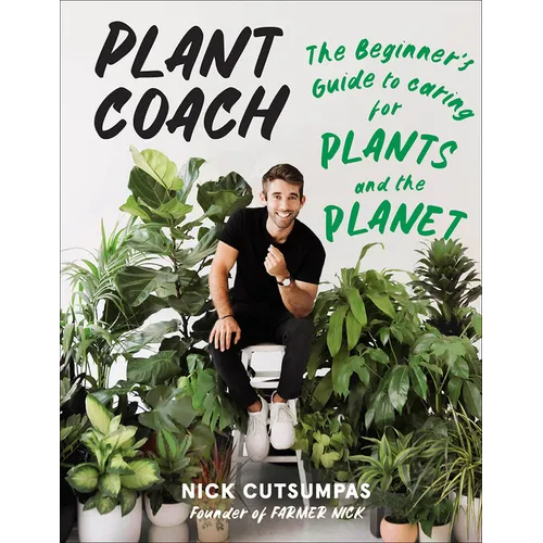 Plant Coach: The Beginner's Guide to Caring for Plants and the Planet - Paperback