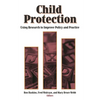 Child Protection: Using Research to Improve Policy and Practice - Paperback
