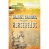 Channel Changing in Horseheads - Paperback