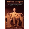 A Threat to the Republic: The Lincoln Assassination Secret that Preserved the Union - Paperback