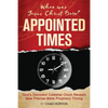 Appointed Times: When was Jesus Christ Born? - Paperback