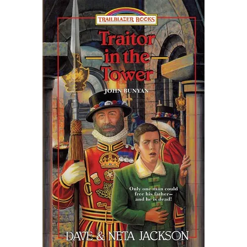Traitor in the Tower: Introducing John Bunyan - Paperback