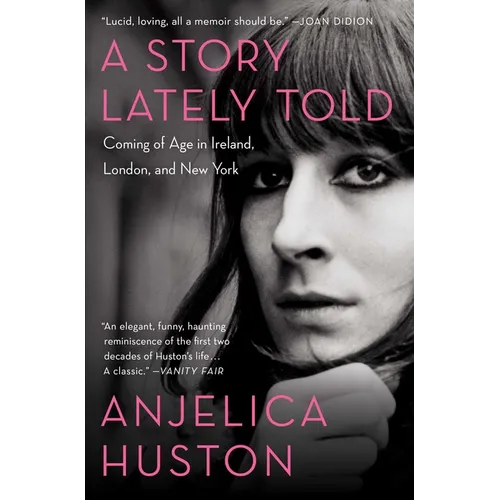 A Story Lately Told: Coming of Age in Ireland, London, and New York - Paperback