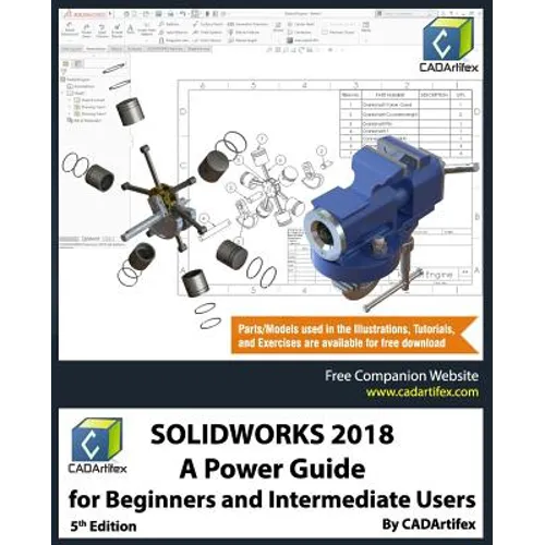Solidworks 2018: A Power Guide for Beginners and Intermediate Users - Paperback