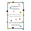Nobody's Normal: How Culture Created the Stigma of Mental Illness - Hardcover