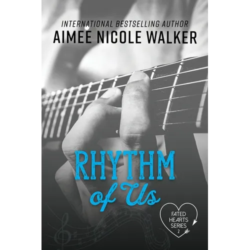Rhythm of Us (Fated Hearts Book Two) - Paperback