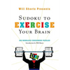 Will Shortz Presents Sudoku to Exercise Your Brain: 100 Wordless Crossword Puzzles - Paperback