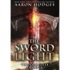 The Sword of Light: The Complete Trilogy - Hardcover