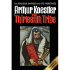 The Thirteenth Tribe: The Khazar Empire and its Heritage - Paperback