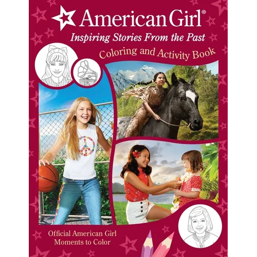American Girl: Inspiring Stories from the Past: (Coloring and Activity, Official Coloring Book, American Girl Gifts for Girls Aged 8+) - Paperback