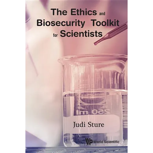 The Ethics and Biosecurity Toolkit for Scientists - Paperback
