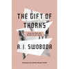 The Gift of Thorns: Jesus, the Flesh, and the War for Our Wants - Hardcover