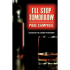 I'll Stop Tomorrow - Paperback