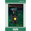 Dispelling Wetiko: Breaking the Curse of Evil (16pt Large Print Edition) - Paperback