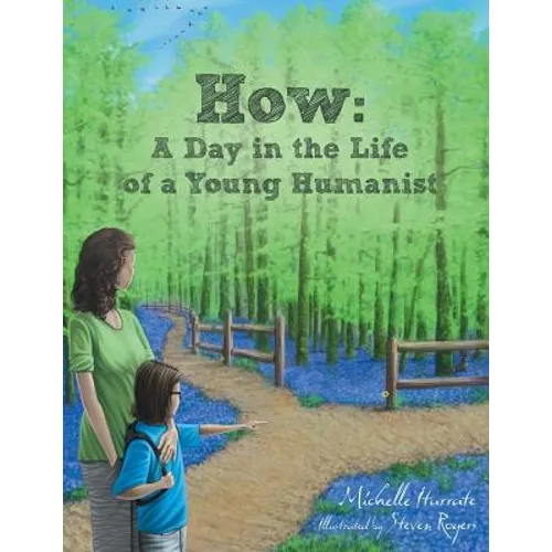 How: A Day in the Life of a Young Humanist - Paperback