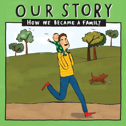 Our Story - How We Became a Family (23): Solo dad families who used egg donation & surrogacy- single baby - Paperback
