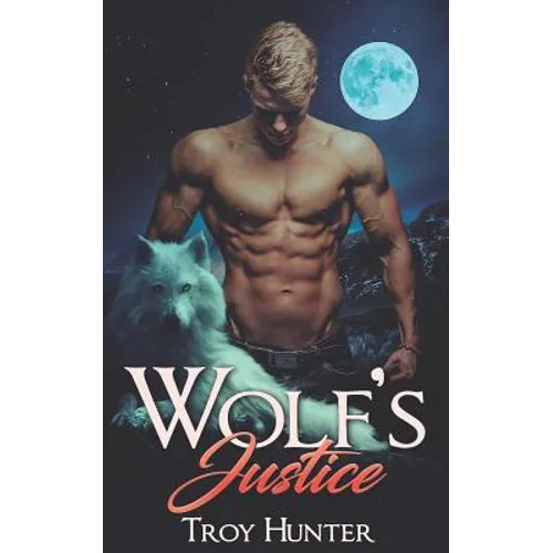 Wolf's Justice: An Mpreg Shifter Romance - Paperback