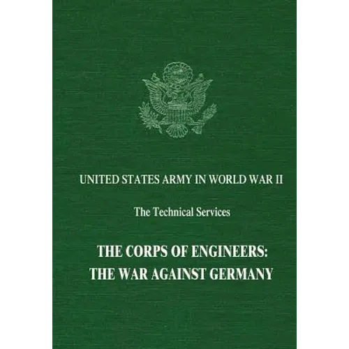 The Corps of Engineers: The War Against Germany - Paperback