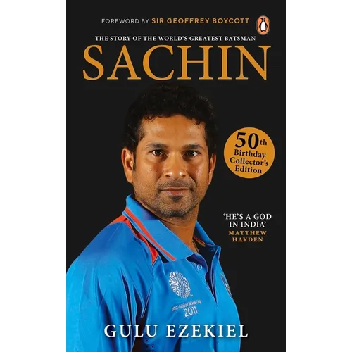 Sachin: The Story of the World's Greatest Batsman: 50th Birthday Collector's Edition - Hardcover