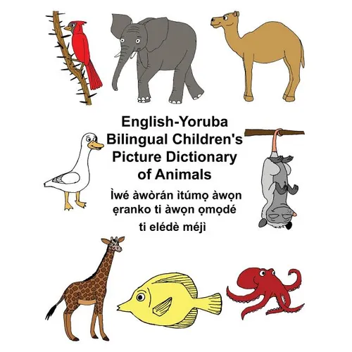 English-Yoruba Bilingual Children's Picture Dictionary of Animals - Paperback