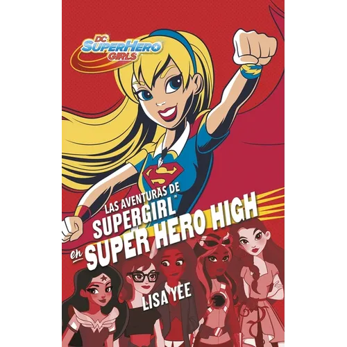 Las Aventuras de Supergirl En Super Hero High / Supergirl at Super Hero High - Paperback