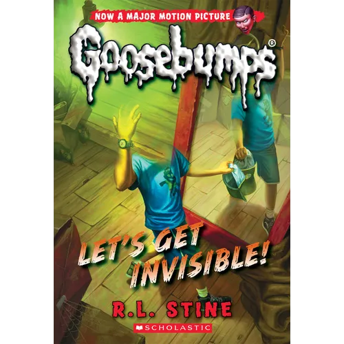 Let's Get Invisible! (Classic Goosebumps #24) - Paperback