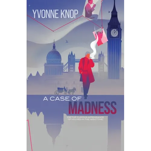 A Case of Madness: (or The Curious Appearance of Holmes in the Nighttime) - Paperback