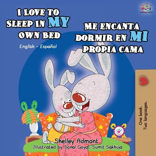 I Love to Sleep in My Own Bed Me encanta dormir en mi propia cama: English Spanish Bilingual Book - Paperback